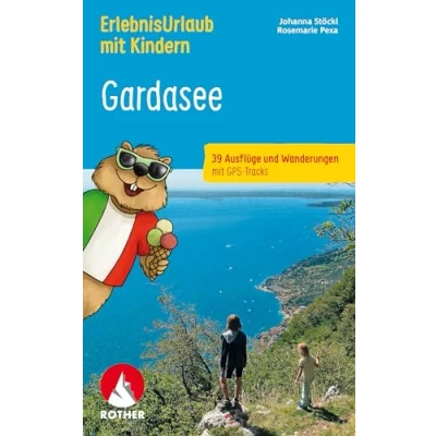 Abbildung von ErlebnisUrlaub mit Kindern Gardasee: 39 Ausflüge und Wanderungen GPS Tracks (Rother Wanderbuch)