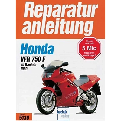 Abbildung von Honda VFR 750 F: Ab Baujahr 1990: Handbuch für Pflege, Wartung und Reparatur (Reparaturanleitungen)