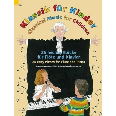 Abbildung von Klassik für Kinder: 26 leichte Stücke. Flöte und Klavier.