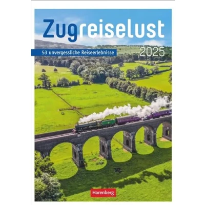 Abbildung von Zugreiselust Wochen Kulturkalender 2025 53 unvergessliche Reiseerlebnisse: Jede Woche mit dem Zug durch Länder, Städte und Regionen Landschaft: ... Eisenbahn Freunde (Wochenplaner Harenberg)