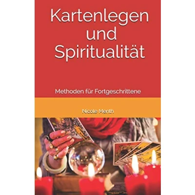 Abbildung von Kartenlegen und Spiritualität: Methoden für Fortgeschrittene (Kartenlegen Lernen)