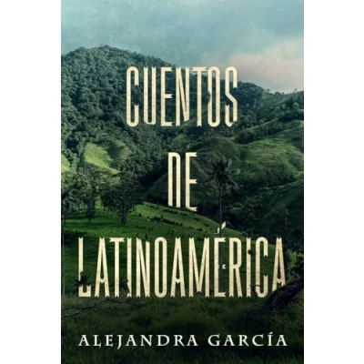 Abbildung von Cuentos de Latinoamérica: Kurzgeschichten aus Lateinamerika in einfachem Spanisch
