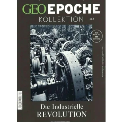 Abbildung von Geo Epoche Kollektion / 07/2017 Die industrielle Revolution: Das Beste aus
