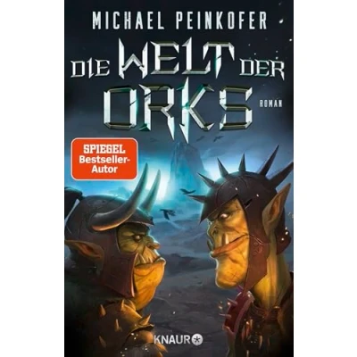 Abbildung von Die Welt der Orks: Roman. Ork Saga geht weiter