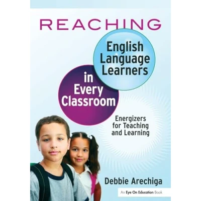 Abbildung von Reaching English Language Learners in Every Classroom: Energizers for Teaching and Learning