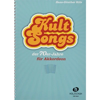 Abbildung von Kultsongs der 70er Jahre: 30 &quot;Klassiker&quot;, bearbeitet für Akkordeon