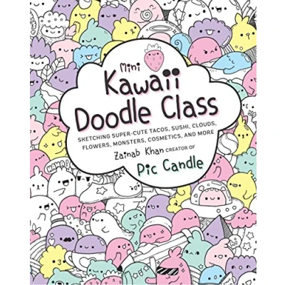 Abbildung von Mini Kawaii Doodle Class: Sketching Super Cute Tacos, Sushi Clouds, Flowers, Monsters, Cosmetics, and More (2)