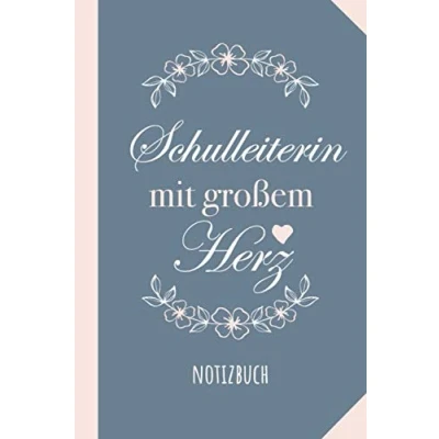 Abbildung von Schulleiterin mit großem Herz: Notizbuch als Geschenk für A5 / liniert Direktorin Geschenke zum Abschluss, Geburtstag oder Weihnachten