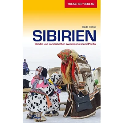 Abbildung von TRESCHER Reiseführer Sibirien: Städte und Landschaften zwischen Ural Pazifik