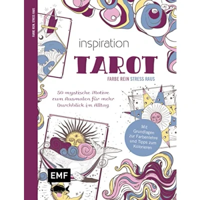 Abbildung von Inspiration Tarot 50 mystische Motive zum Ausmalen für mehr Durchblick im Alltag: Mit allen Grundlagen zur Farbenlehre und Tipps Kolorieren Farbe rein, Stress raus