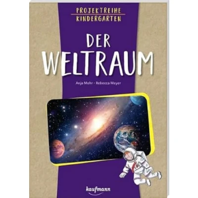 Abbildung von Projektreihe Kindergarten Der Weltraum (Projektreihe Kindergarten: Projektarbeit und Projekte für Kita)