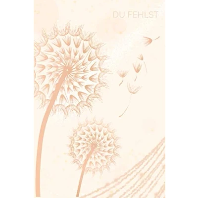 Abbildung von Du Fehlst: Trauer Tagebuch Erinnerungsbuch Abschiedsbuch Pusteblume Blanko Trauerbuch Erinnerungen