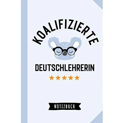 Abbildung von Koalifizierte Deutschlehrerin: Notizbuch als Geschenk für Deutschlehrerin Koala Lustige Deutsch Lehrerin Geschenke zum Abschied, Geburtstag oder Weihnachten
