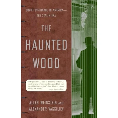 Abbildung von The Haunted Wood: Soviet Espionage in America Stalin Era (Modern Library (Paperback))