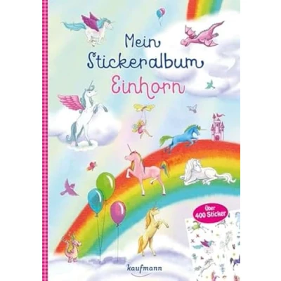 Abbildung von Mein Stickeralbum Einhorn: Über 400 Sticker (Mein Stickerbuch: ab 3 Jahre)