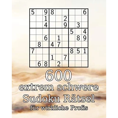 Abbildung von 600 extrem schwere Sudoku Rätsel für wirkliche Profis: 9x9er Perfekt als Geschenk Rätselbuch inkl. Lösungen