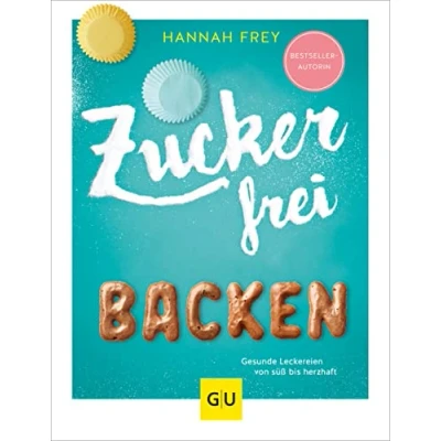 Abbildung von Zuckerfrei backen: Gesunde Leckereien von süß bis herzhaft (GU Zuckerfrei)