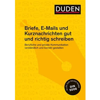 Abbildung von Duden Ratgeber Briefe, E Mails und Kurznachrichten gut richtig schreiben: Berufliche private Kommunikation verständlich korrekt gestalten