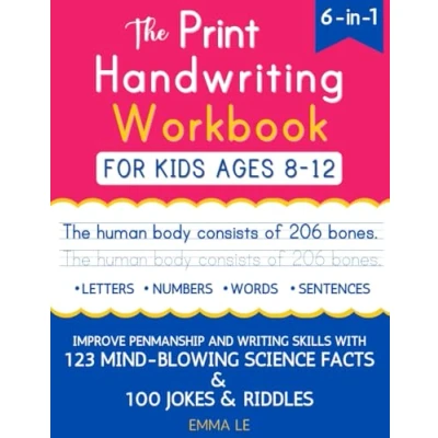 Abbildung von The Print Handwriting Workbook for Kids Ages 8 12: Improve Your Penmanship and Writing Skills with 123 Mind Blowing Science Facts