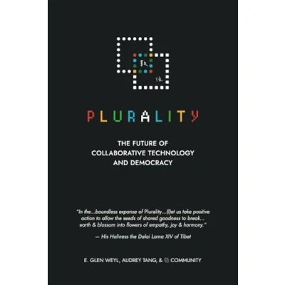 Abbildung von ⿻ 數位 Plurality: The Future of Collaborative Technology and Democracy
