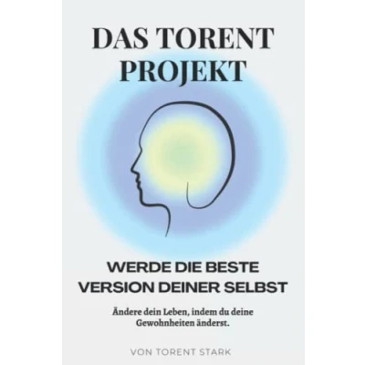 Abbildung von Das Torent Projekt: Werde die beste Version deiner selbst!