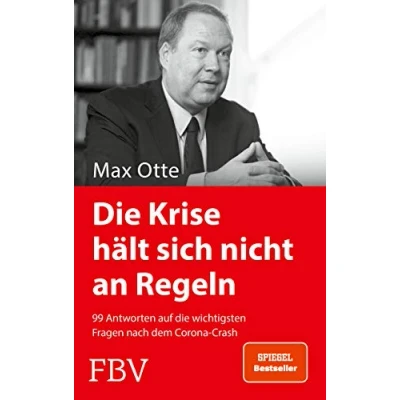 Abbildung von die Krise hält sich nicht an Regeln: 99 Antworten auf wichtigsten Fragen nach dem Corona Crash