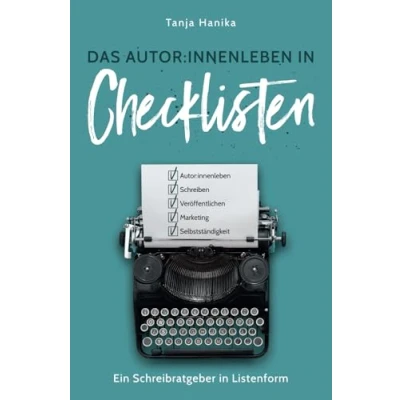 Abbildung von Das Autor:innenleben in Checklisten: Ein Schreibratgeber Listenform