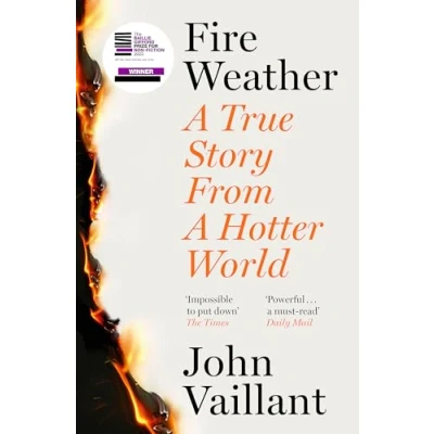 Abbildung von Fire Weather: a True Story from Hotter World Winner of the Baillie Gifford Prize for Non Fiction