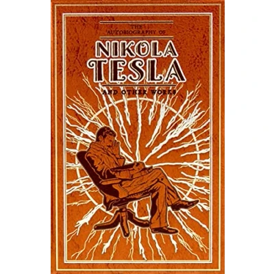 Abbildung von The Autobiography of Nikola Tesla and Other Works (Leather bound Classics)