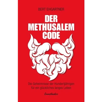 Abbildung von der Methusalem Code: Die Geheimnisse Hundertjährigen für ein glückliches langes Leben