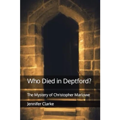 Abbildung von Who Died in Deptford?: The Mystery of Christopher Marlowe (Marlowe and Shakespeare Secret Agents)