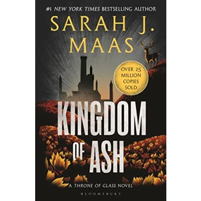 Abbildung von Kingdom of Ash: From the # 1 Sunday Times best selling author A Court Thorns and Roses (Throne Glass)