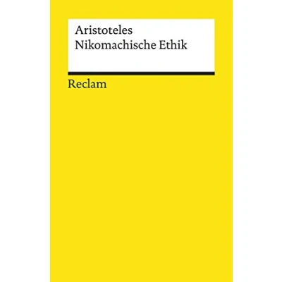 Abbildung von Nikomachische Ethik: Aristoteles Logik und Ethik (Reclams Universal Bibliothek)