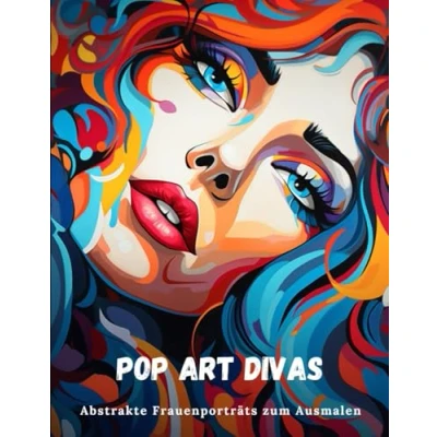 Abbildung von Pop Art Divas: Malbuch mit bunten Frauenporträts über 50 Motiven für alle Altersgruppen zur Entspannung und Stressabbau