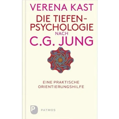 Abbildung von Die Tiefenpsychologie nach C.G.Jung: Eine praktische Orientierungshilfe