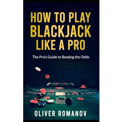 Abbildung von How to Play Blackjack Like a Pro: the Pro’s Guide Beating Odds (Casino Gambling, Table Games, Band 3)