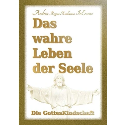 Abbildung von Das wahre Leben der Seele Die GottesKindschaft
