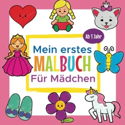 Abbildung von Mein Erstes Malbuch für Mädchen Ab 1 Jahr: Ausmalbuch Perfekt zum Malen und Lernen erster Wörter, Tiere Gegenstände