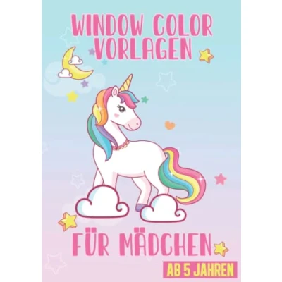 Abbildung von Window Color Vorlagen Kinder XXL A4 für kreative Mädchen: Über 60 liebevoll gestaltete und abwechslungsreiche Motive Erwachsene. Mit ... Tierbabys, Meerjungfrau, Katzen &amp; Einhorn
