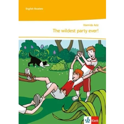 Abbildung von The wildest party ever!: Unit Lektüre mit Online Servicematerial und Audiodownload 1. Lernjahr (English Readers)