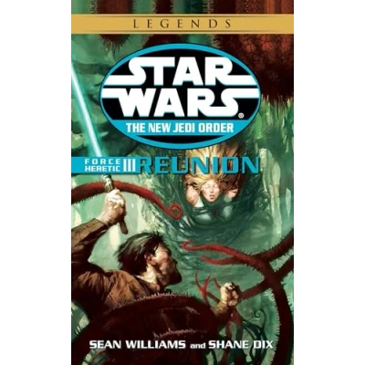 Abbildung von Reunion: Star Wars Legends: Force Heretic, Book III (Star Wars: The New Jedi Order Legends, Band 17)