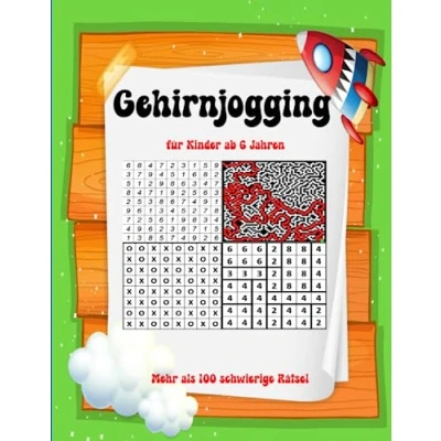 Abbildung von Gehirnjogging für Kinder ab 7 Jahren: Mehr als 100 Schwierige Rätsel Labyrinthe, Sudokus, Wortsuche und Vieles Mit Lösungen Geschenkidee