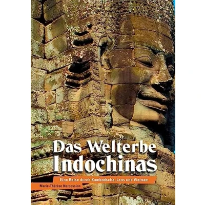 Abbildung von Das Welterbe Indochinas: Eine Reise durch Kambodscha, Laos und Vietnam