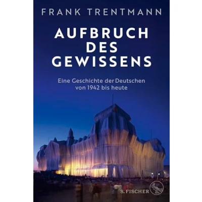 Abbildung von Aufbruch des Gewissens: Eine Geschichte der Deutschen von 1942 bis heute