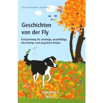 Abbildung von Geschichten von der Fly: Entspannung für unruhige, unauffällige, übermütige und ängstliche Kinder