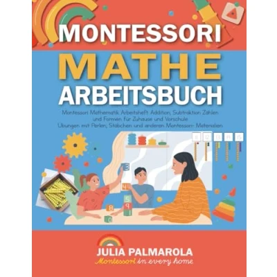 Abbildung von Montessori Mathe Arbeitsbuch: Mathematik Arbeitsheft Addition, Subtraktion Zählen und Formen für Zuhause Vorschule Übungen mit Perlen, ... (Montessori Pädagogik zu Hause, Band 3)