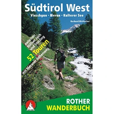Abbildung von Südtirol West: Vinschgau Meran Sarntal Kalterer See. 52 Touren mit GPS Tracks (Rother Wanderbuch)