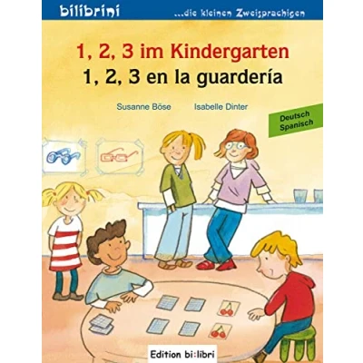 Abbildung von 1, 2, 3 im Kindergarten: Kinderbuch Deutsch Spanisch: en la guardería