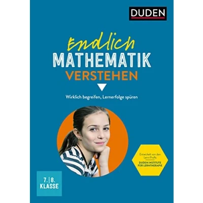 Abbildung von Endlich Mathematik verstehen 7./8. Klasse: Wirklich begreifen, Lernerfolge spüren (Duden Lernhilfen)