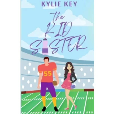 Abbildung von The Kid Sister: A Brother&#039;s Best Friend Sweet YA &amp; Teen Romance (Covington Prep: Girls We Love, Band 3)